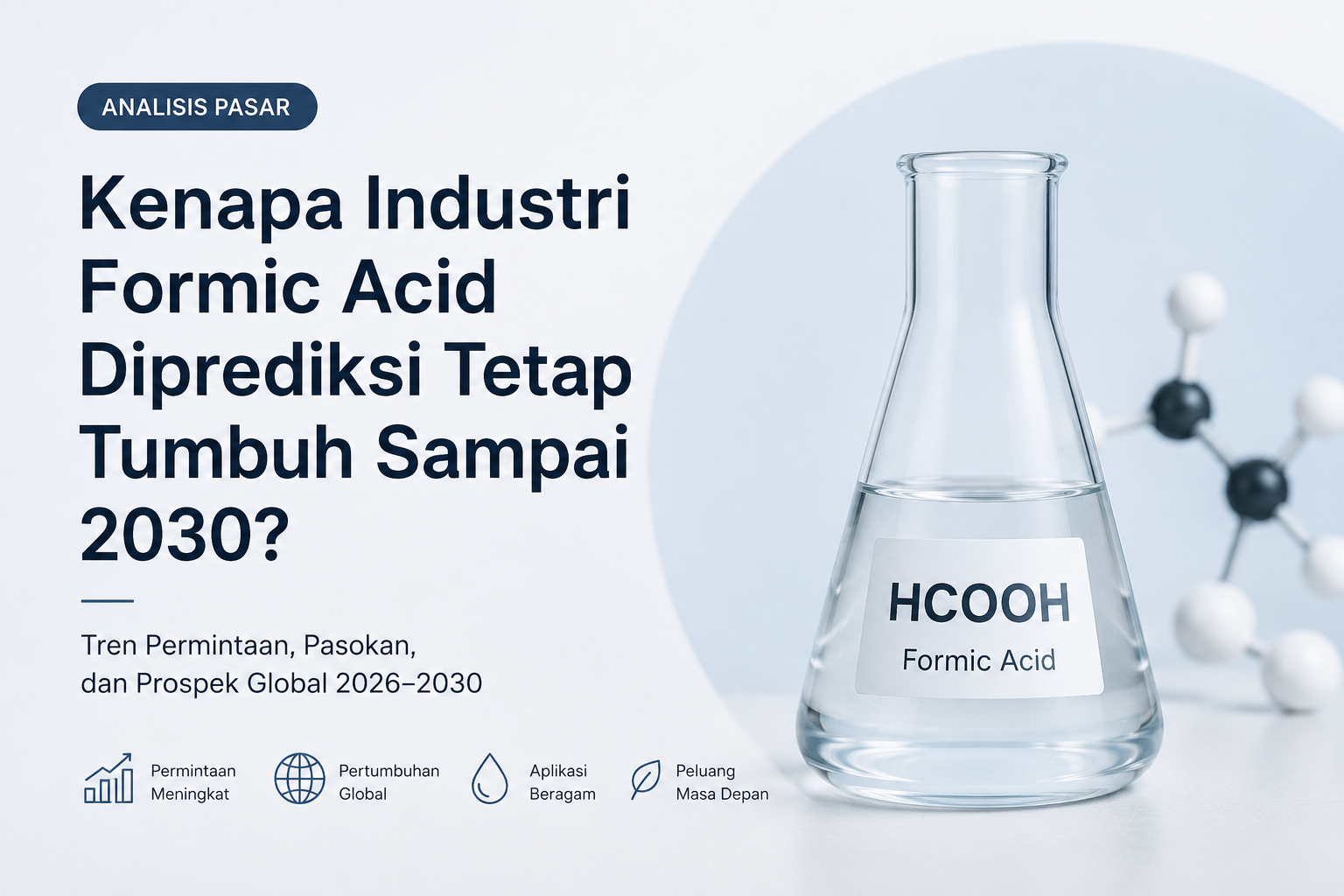 Kenapa Industri Formic Acid Diprediksi Tetap Tumbuh Sampai 2030?